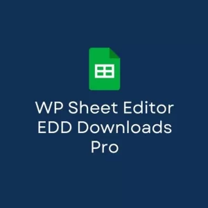 WP Sheet Editor EDD Downloads Pro