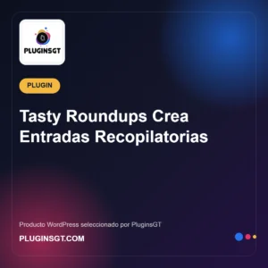 Tasty Roundups Crea Entradas Recopilatorias